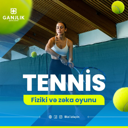 Tennis məşqləri, Ganjlik Sport Center