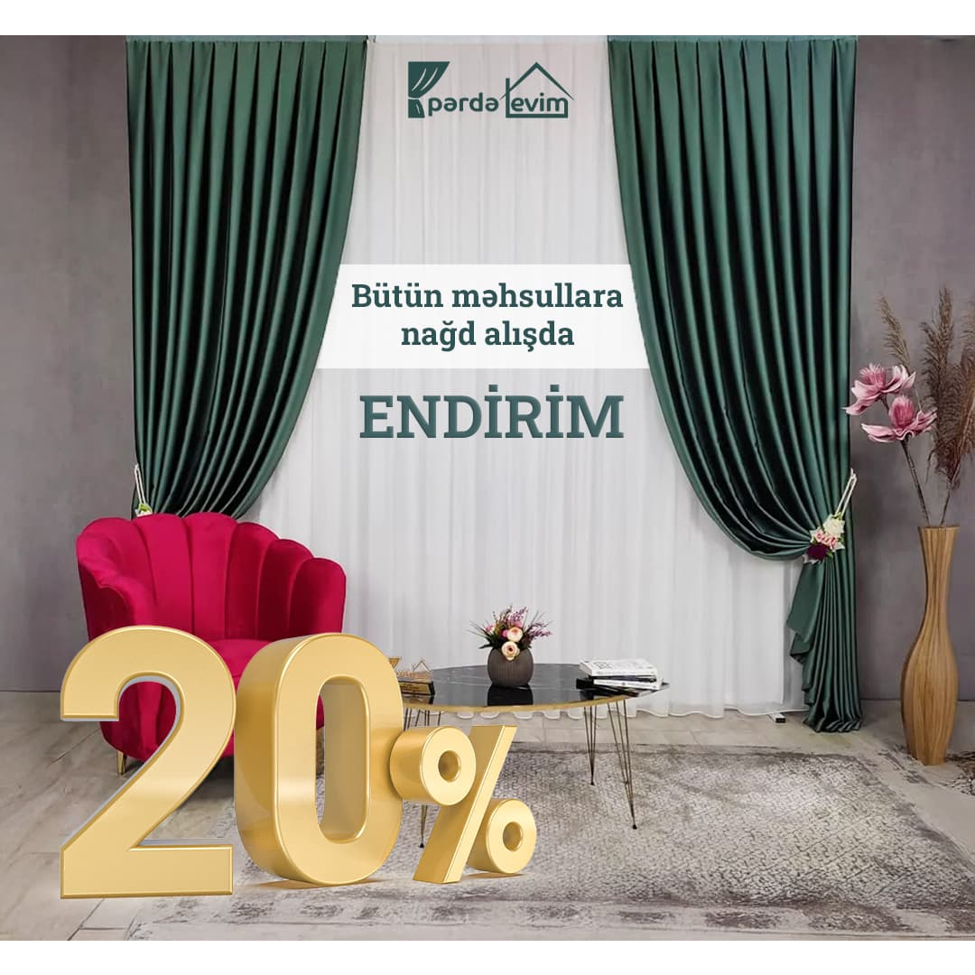 Nağd alışda 20% endirim, Pərdə Evim Nağd alışda 20% endirim, Pərdə Evim