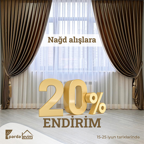 Pərdə Evim-də endirim var! Nağd alışa 20 % endirim