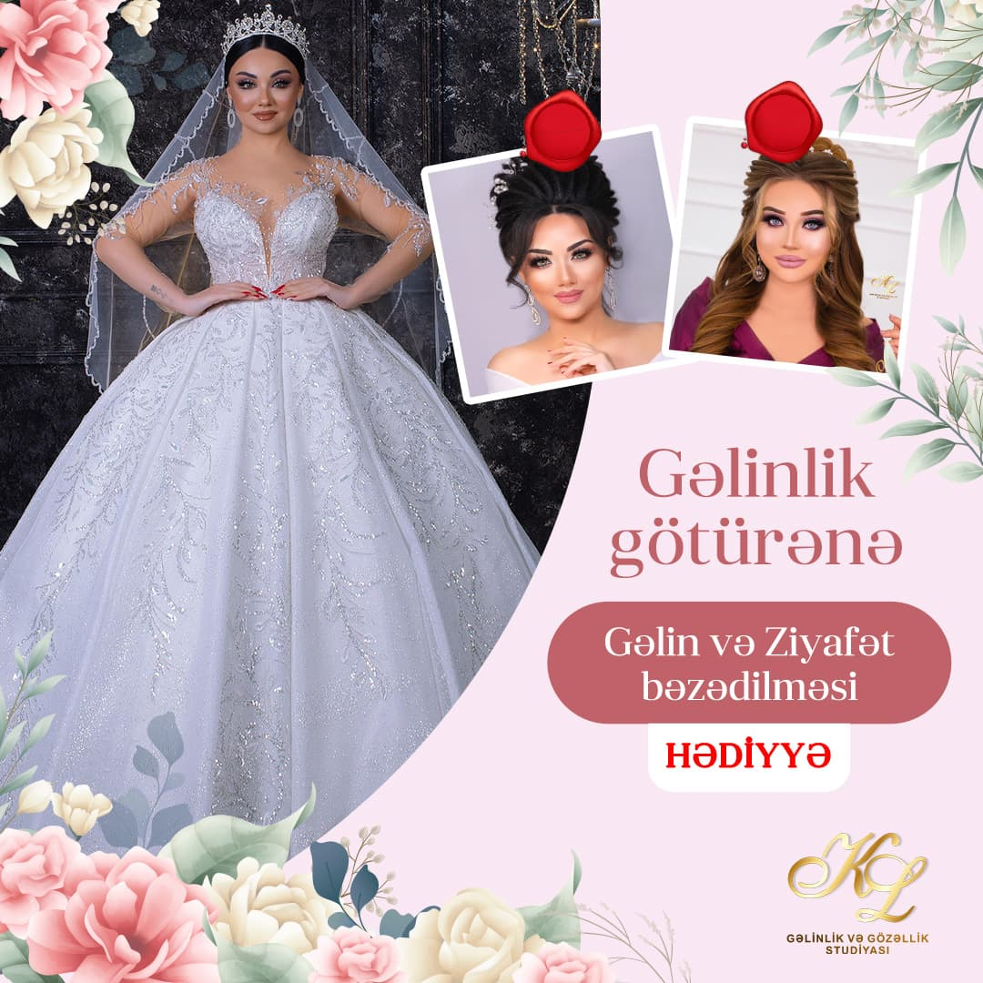 Gəlinlik götürənə gəlin və ziyafət bəzədilməsi hədiyyə, KL Studiya Gəlinlik götürənə gəlin və ziyafət bəzədilməsi hədiyyə, KL Studiya