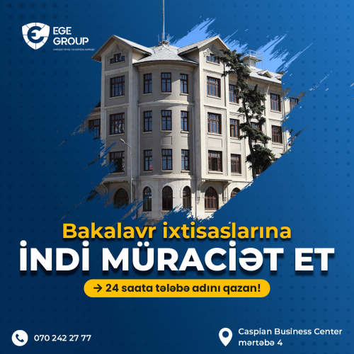 Bakalavr ixtisaslarına indi müraciət et, Ege Group
