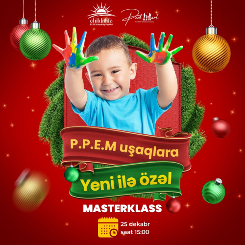 P.P.E.M uşaqlara özəl yeni il masterklası, Childnlife