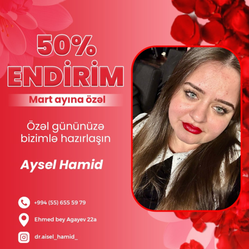 Mart ayına özəl kosmetoloji xidmətlərə endirim, Aysel Hamid