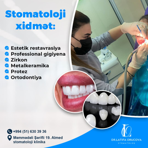 Stomatoloji xidmət, Latifa Orucova