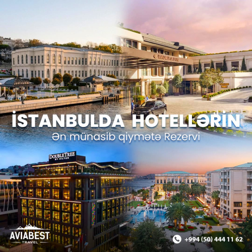 İstanbul hotellərinin münasib qiymətə rezervi, Aviabest