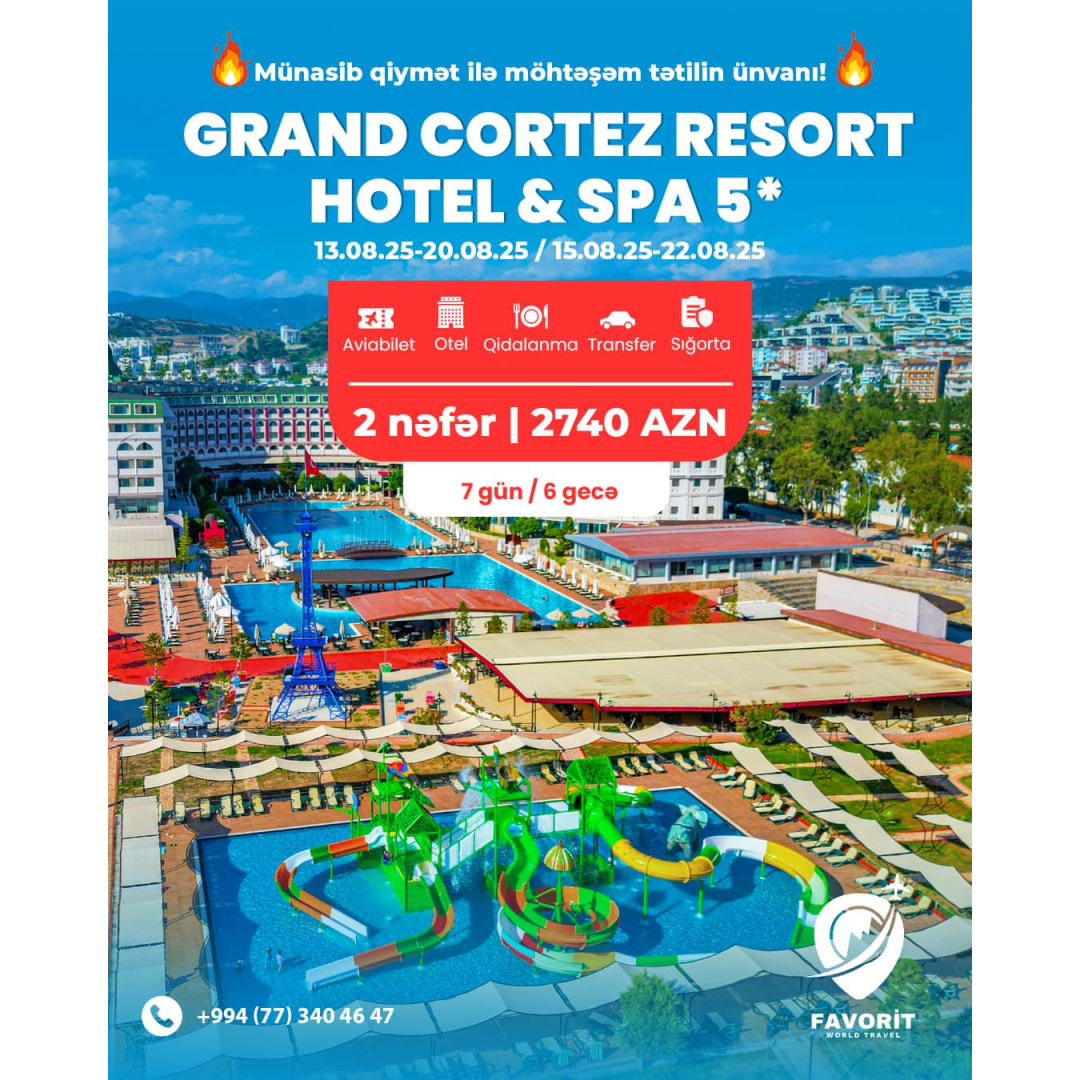 Grand Cortez Resort Spa Hotel 5 ulduz, Favorit Travel Grand Cortez Resort Spa Hotel 5 ulduz, Favorit Travel
