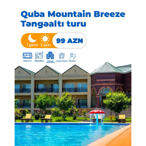 Quba Mountain Breeze, Təngəaltı turu qiyməti, Nur Travel