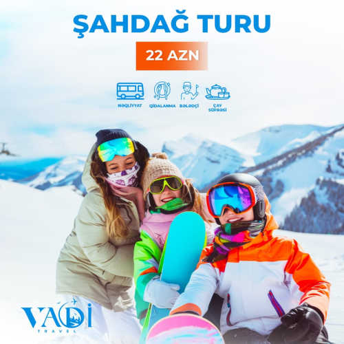 Vip Şahdağ turu, Vadi Travel