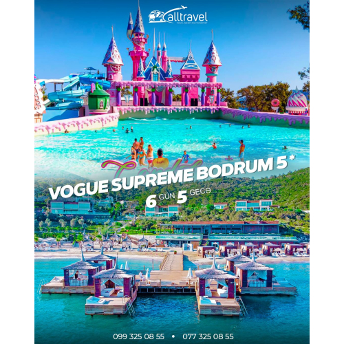 Vogue Hotel Supreme Bodrum, Erkən rezervasiya, All Travel