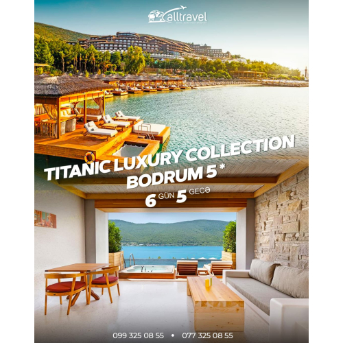 Titanic Luxury Collection Bodrum, All Travel