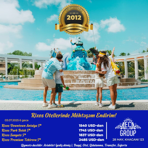 Rixos otellər şəbəkəsində endirimlər, EC Group Travel