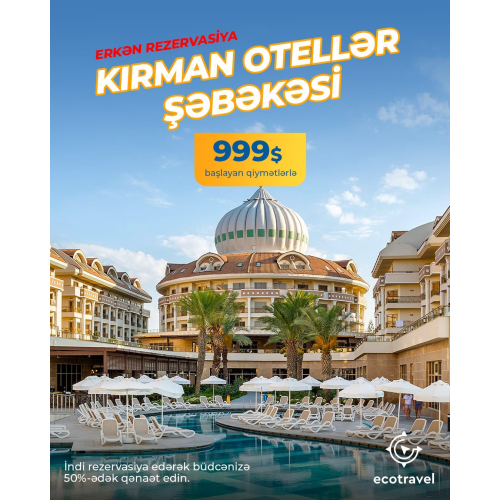 Kırman otellər şəbəkəsinə erkən rezervasiya, Eco Travel