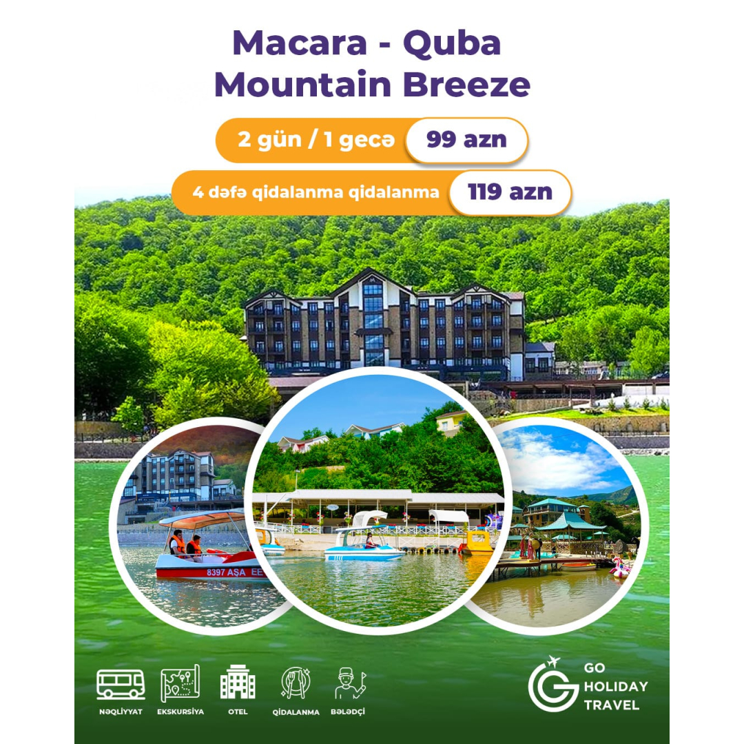 Macara - Quba turu, Go Holiday Travel Macara - Quba turu, Go Holiday Travel