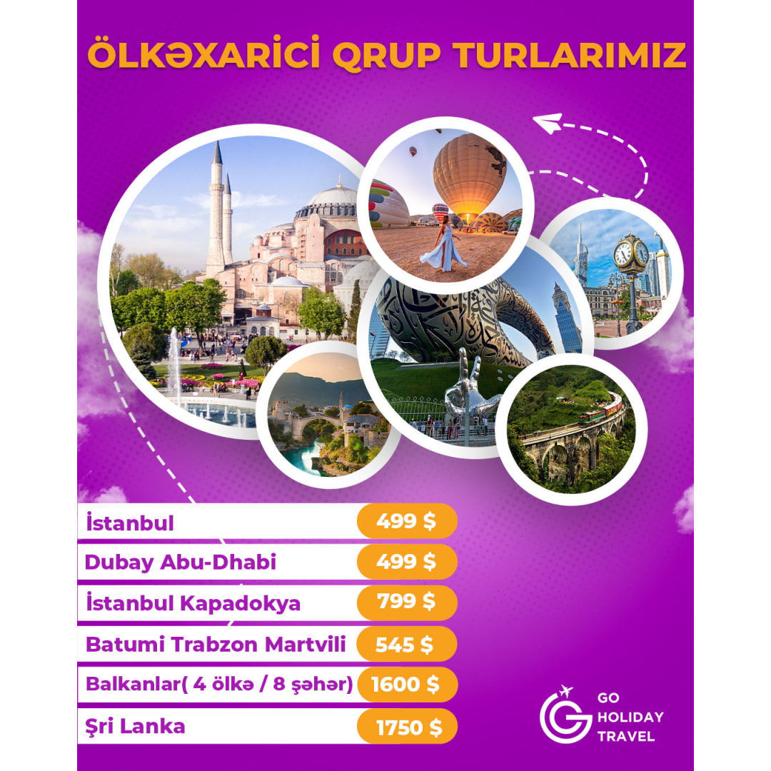 Ölkəxarici qrup turları, Go Holiday Travel Ölkəxarici qrup turları, Go Holiday Travel