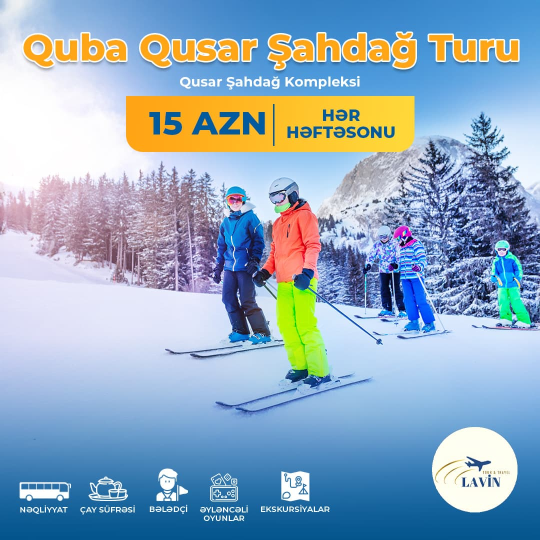 Quba Qusar Şahdağ turu, Lavin Travel