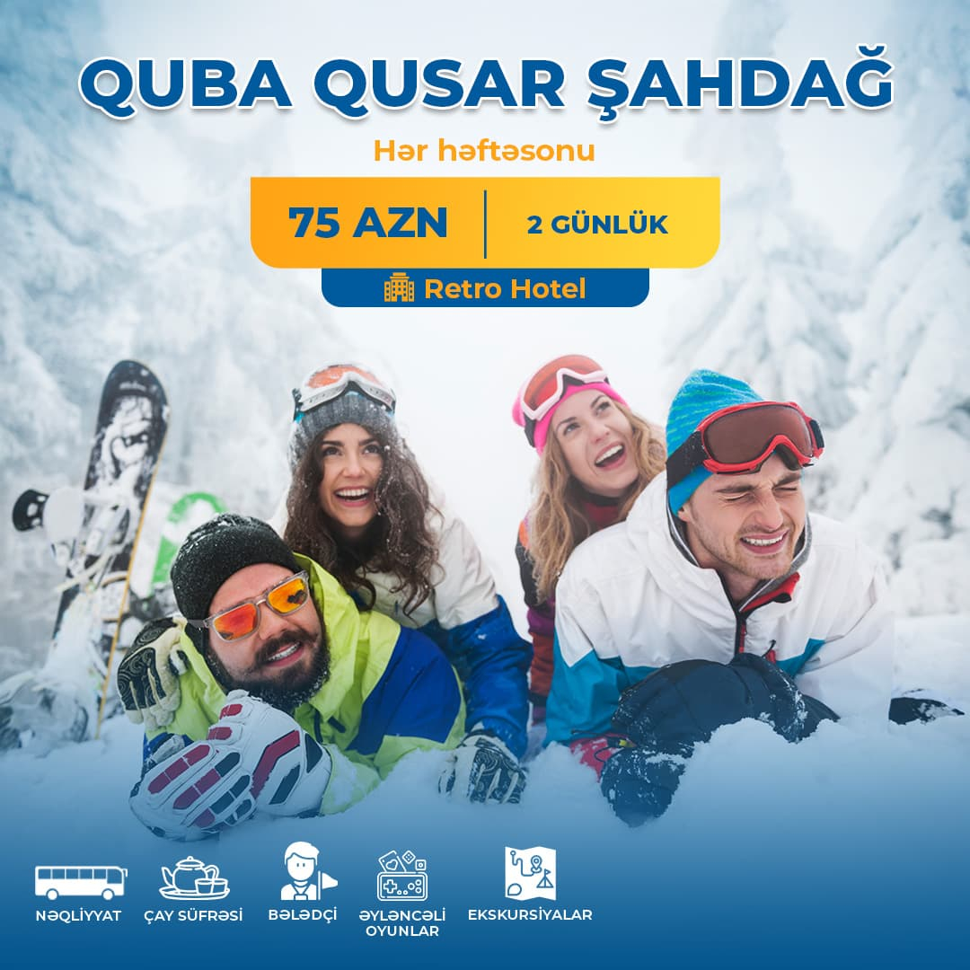 2 günlük Quba Qusar Şahdağ turları, Lavin Travel 2 günlük Quba Qusar Şahdağ turları, Lavin Travel
