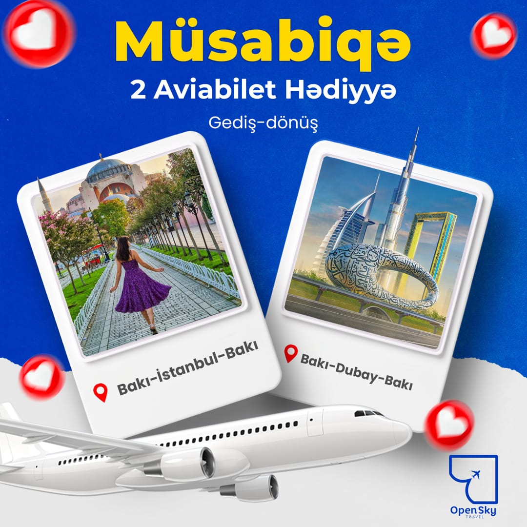2 nəfərə gediş-dönüş aviabiletləri hədiyyə, Open Sky