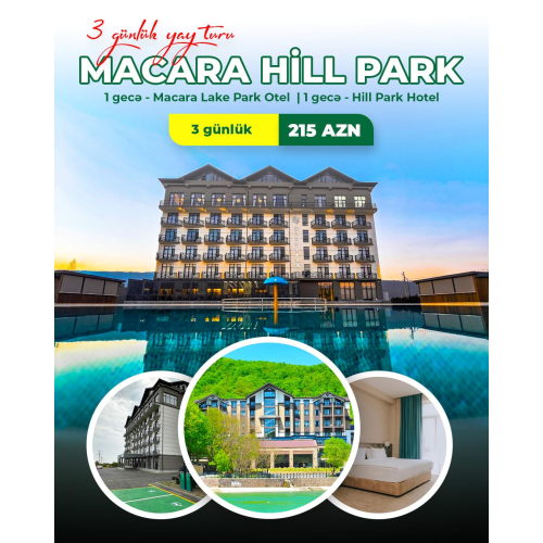 Macara Hill Park, 3 günlük yay turu
