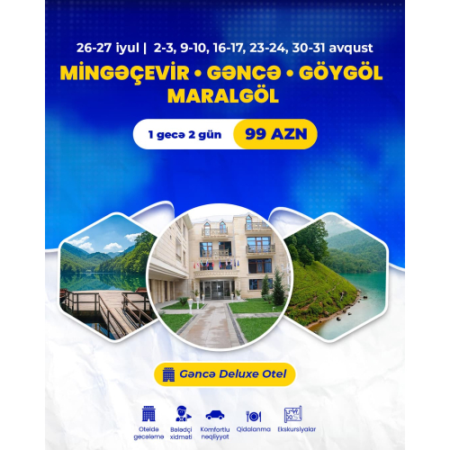 Mingəçevir Gəncə, Göygöl Maralgöl turu, Atlantis travel