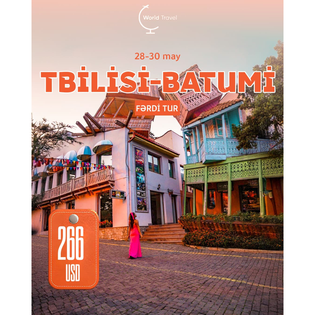 Tbilisi-Batumi turu, World Travel Tbilisi-Batumi turu, World Travel