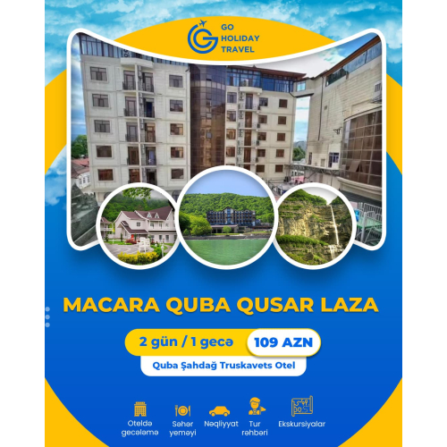 Macara Quba Qusar Laza, Go Holiday Travel