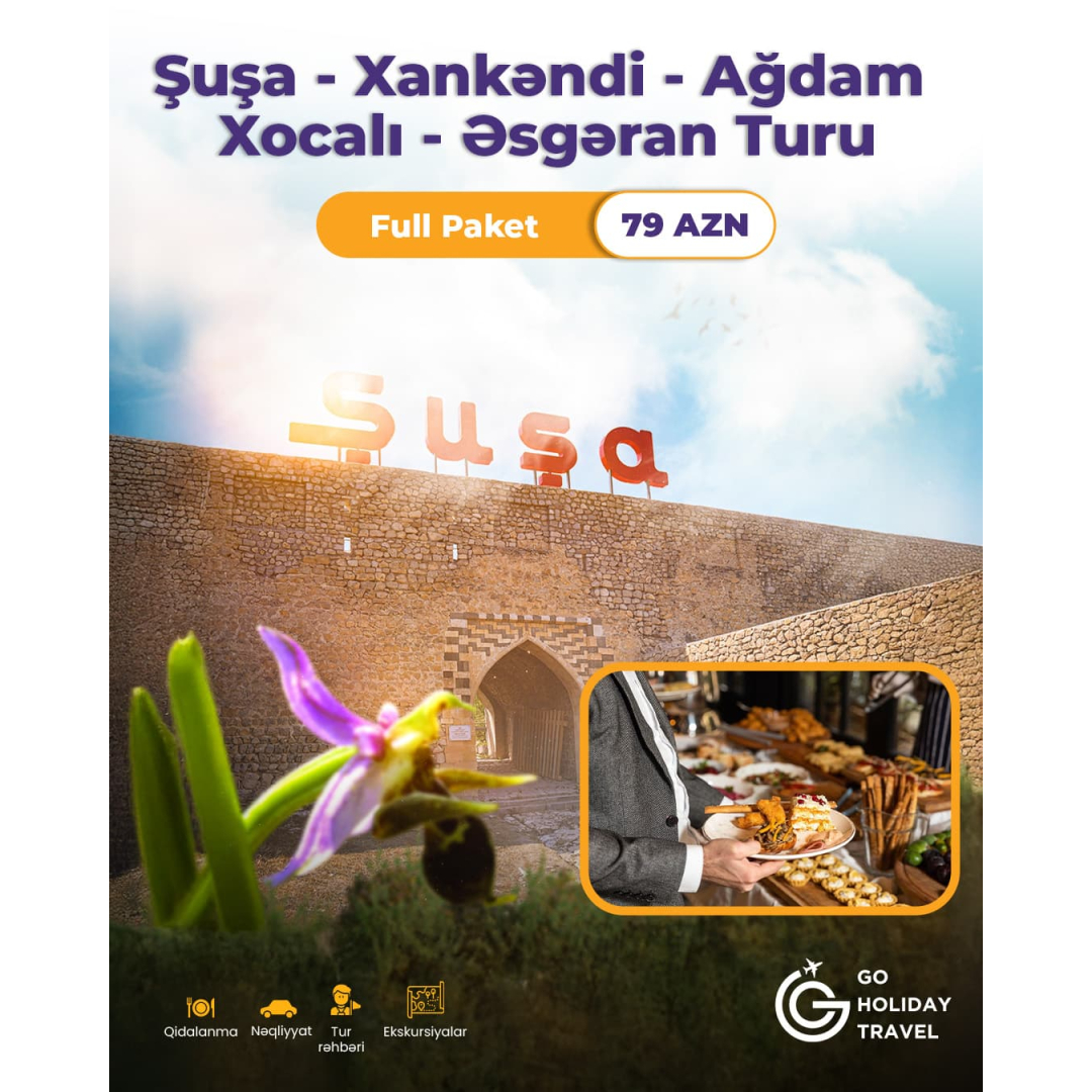 Full paket Şuşa turu, Go Holiday Travel
