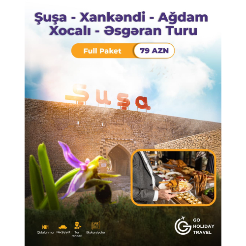 Full paket Şuşa turu, Go Holiday Travel
