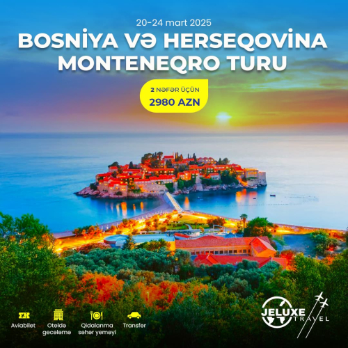 Bosniya və Herseqovina & Monteneqro Turu, Jeluxe Travel