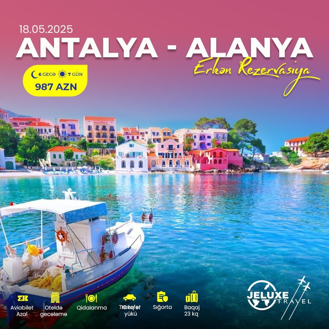 Erkən rezervasiya ilə Antalya-Alanya turu, Jeluxe Travel Erkən rezervasiya ilə Antalya-Alanya turu, Jeluxe Travel