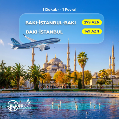 AZAL hava yolları ilə Bakı İstanbul Turu, Jeluxe Travel