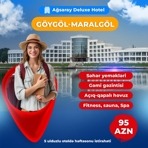 Ağsaray Deluxe Hotel, Göygöl Maralgöl turu, Liman Travel