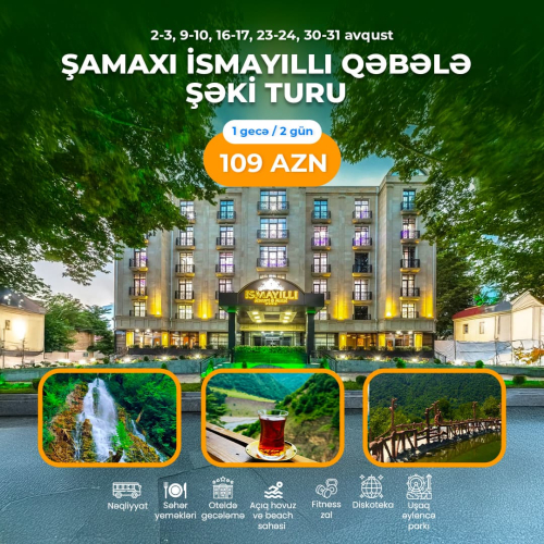 Şamaxı İsmayıllı Qəbələ Şəki  Turu, Liman Travel
