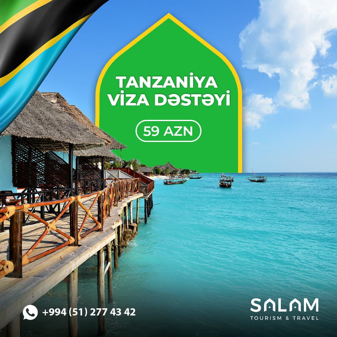Tanzaniya Viza Dəstəyi, Salam Travel Turizm Agentliyi Tanzaniya Viza Dəstəyi, Salam Travel Turizm Agentliyi