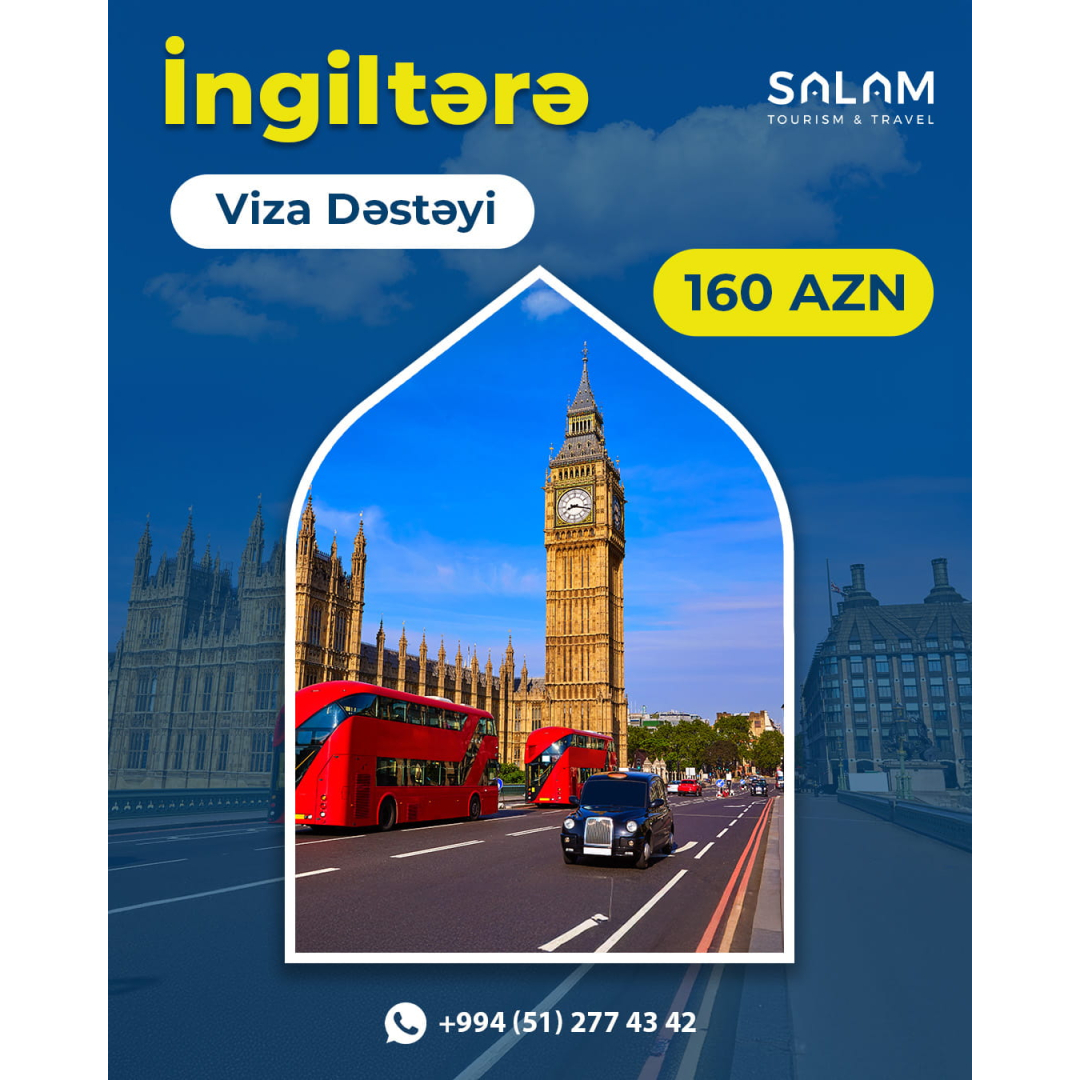 İngiltərə viza dəstəyi, Salam Tourism & Travel İngiltərə viza dəstəyi, Salam Tourism & Travel