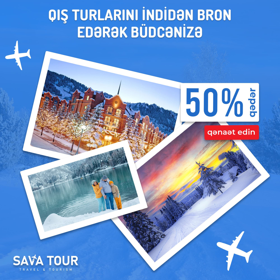 Qış turlarına Endirim, Erkən Rezervasiya, SAVA Tour