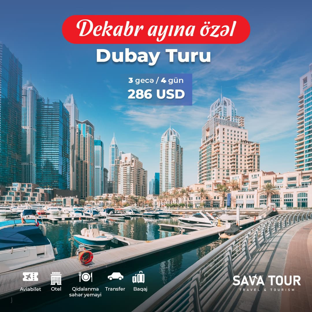 Dekabr ayına özəl Dubay turu, Sava Tour Dekabr ayına özəl Dubay turu, Sava Tour