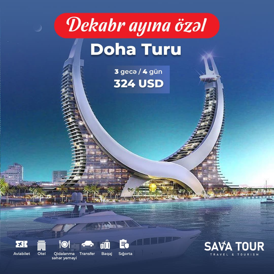 Dekabr ayına özəl Doha turu, Sava Tour Dekabr ayına özəl Doha turu, Sava Tour