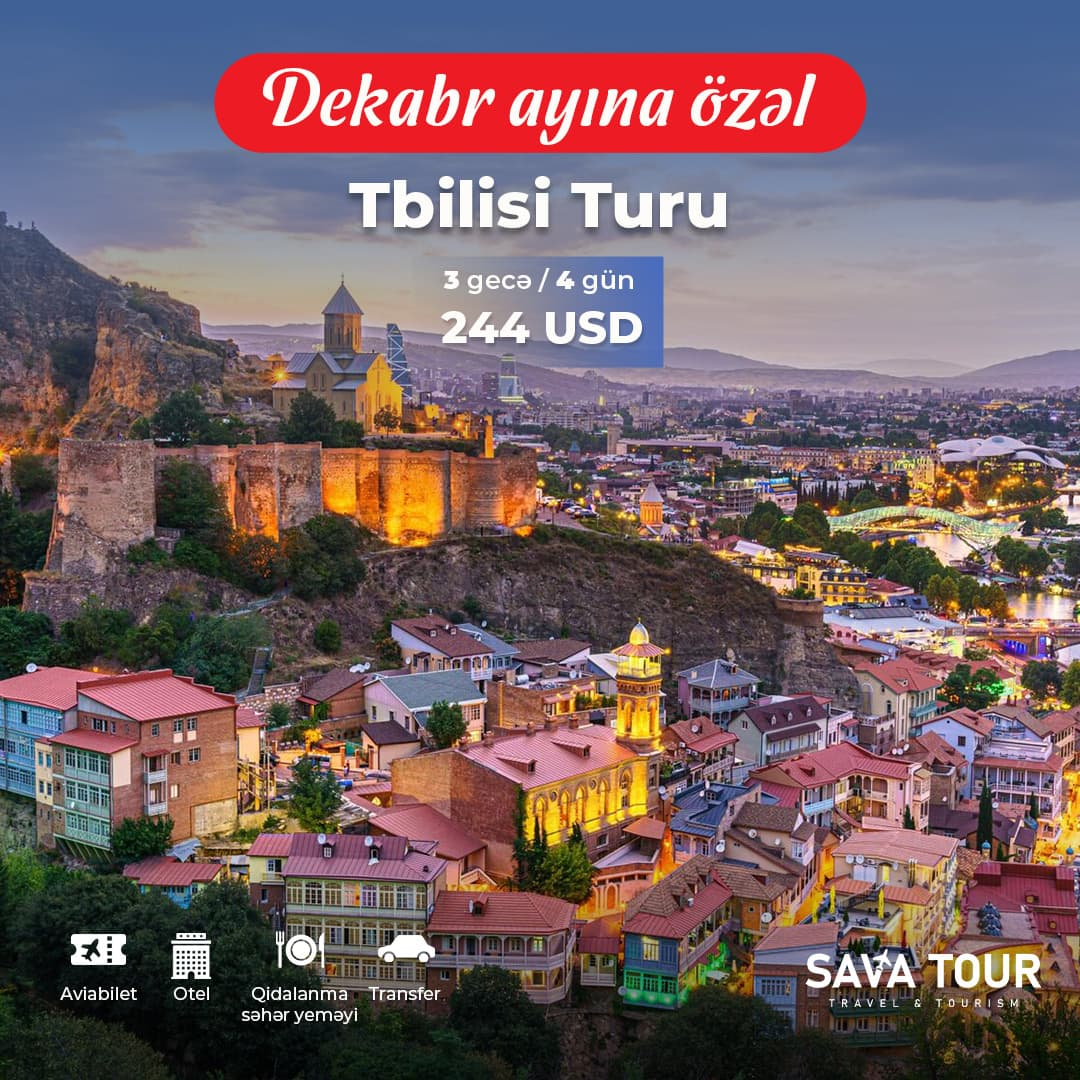 Dekabr ayına özəl Tbilisi turu, Sava Tour Dekabr ayına özəl Tbilisi turu, Sava Tour