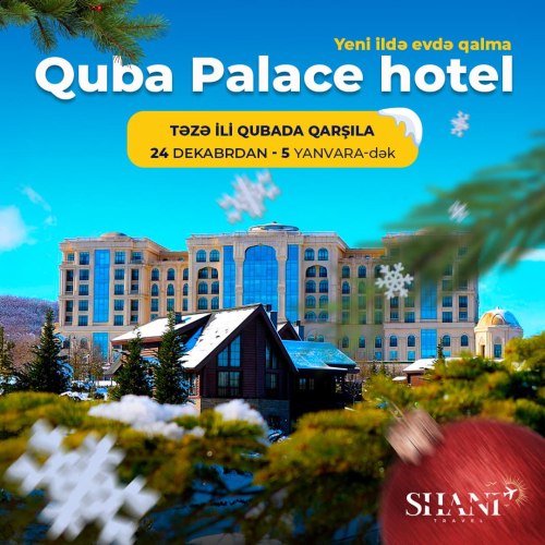 Yeni ilə özəl Quba turu, Shani Travel
