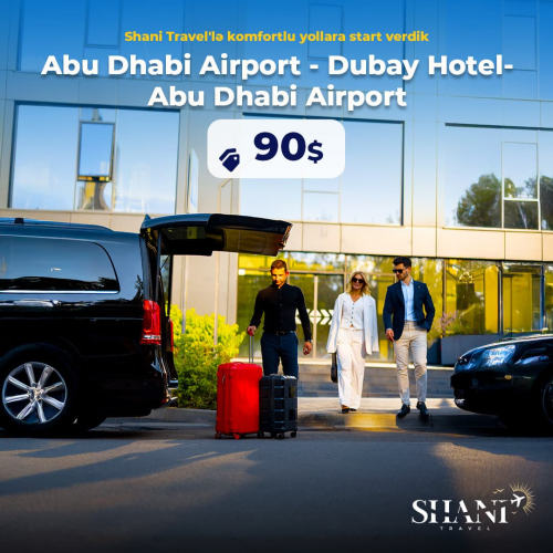 Abu Dhabi Airport - Dubay Hotel - Abu Dhabi Airport, Shani Travel