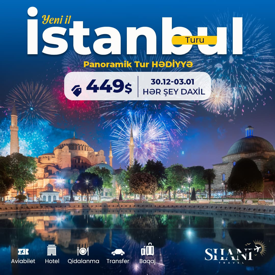 Panoramik tur Hədiyyəli İstanbul turu, Shani Travel Panoramik tur Hədiyyəli İstanbul turu, Shani Travel