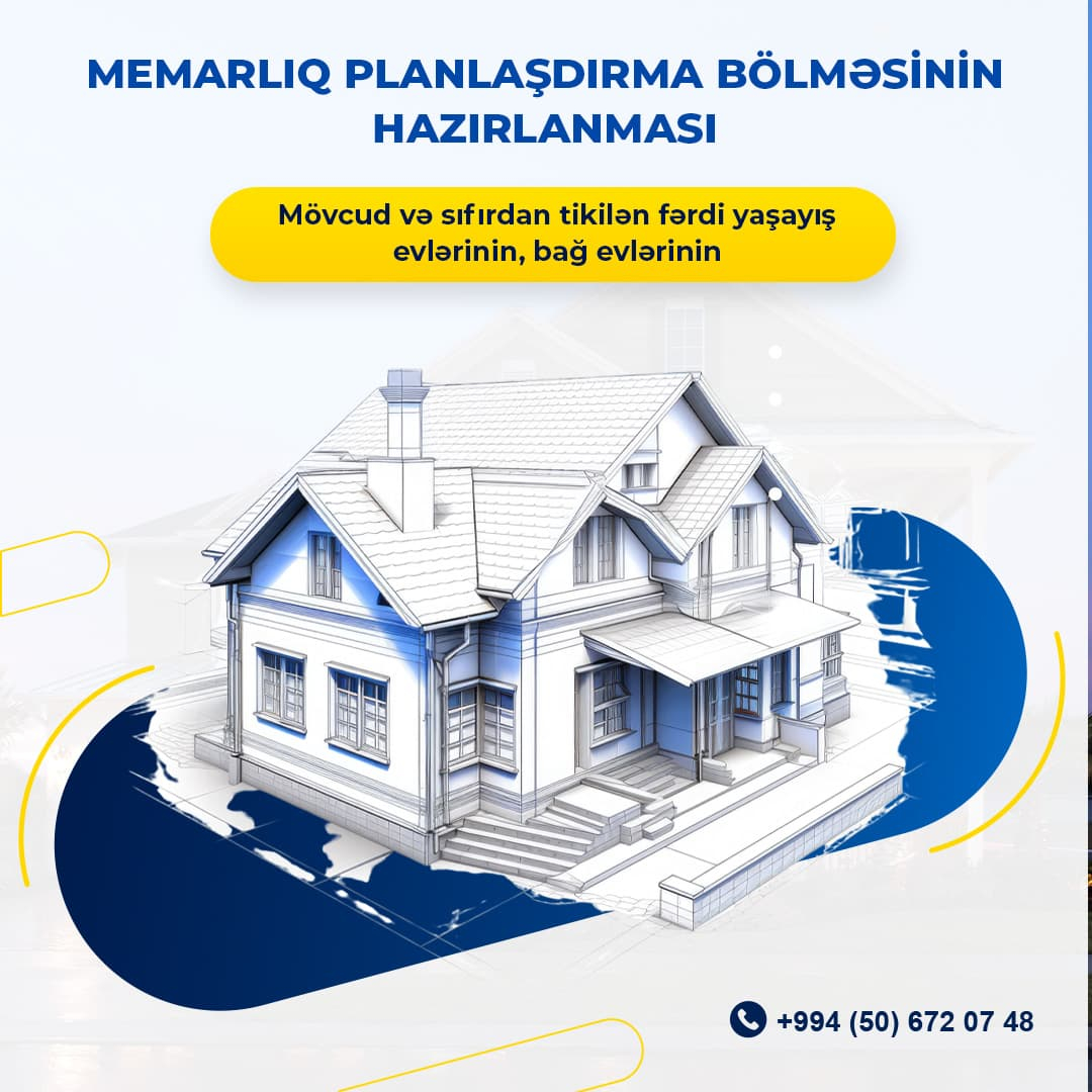 Fərdi yaşayış evləri və bağ evlərinin memarlıq planlaşdırma bölməsinin hazırlanması Fərdi yaşayış evləri və bağ evlərinin memarlıq planlaşdırma bölməsinin hazırlanması