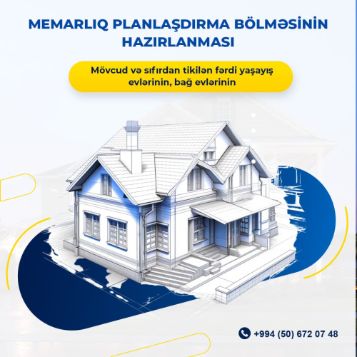 Fərdi yaşayış evləri və bağ evlərinin memarlıq planlaşdırma bölməsinin hazırlanması