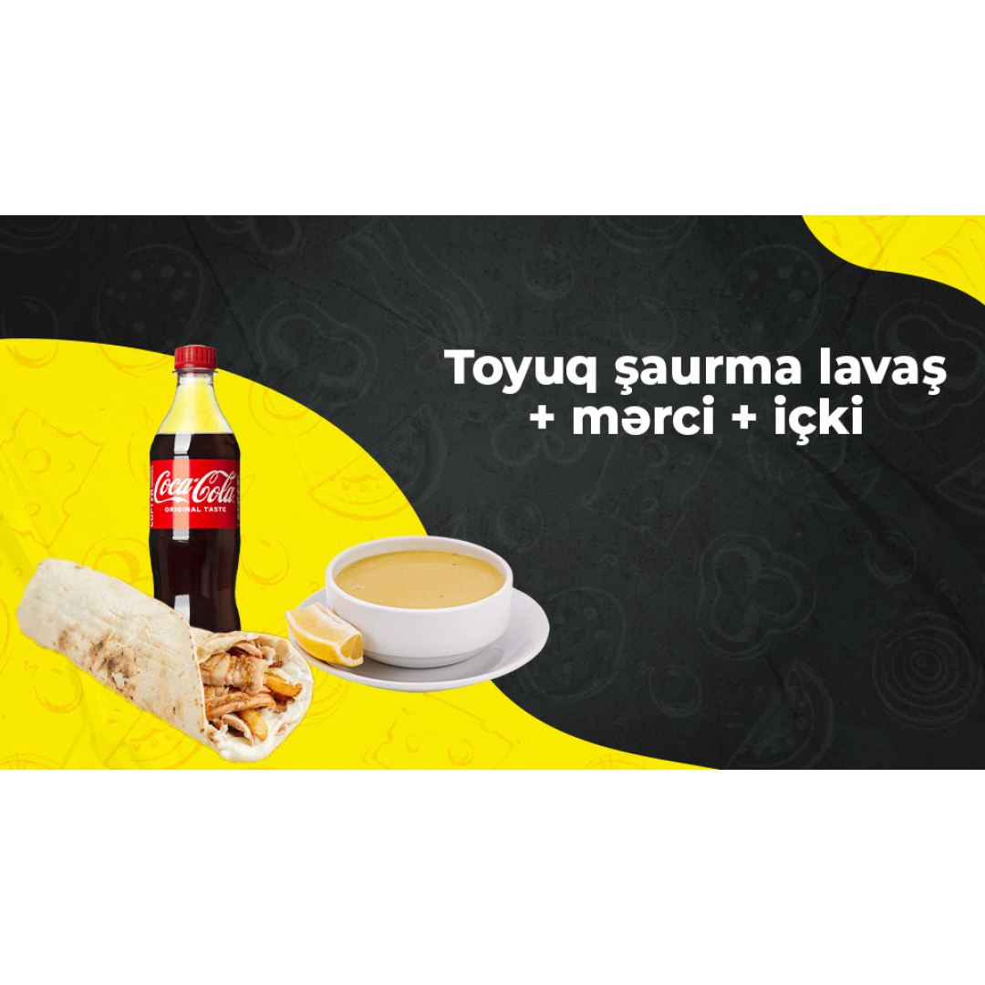 Toyuq şaurma lavaş + mərci + içki