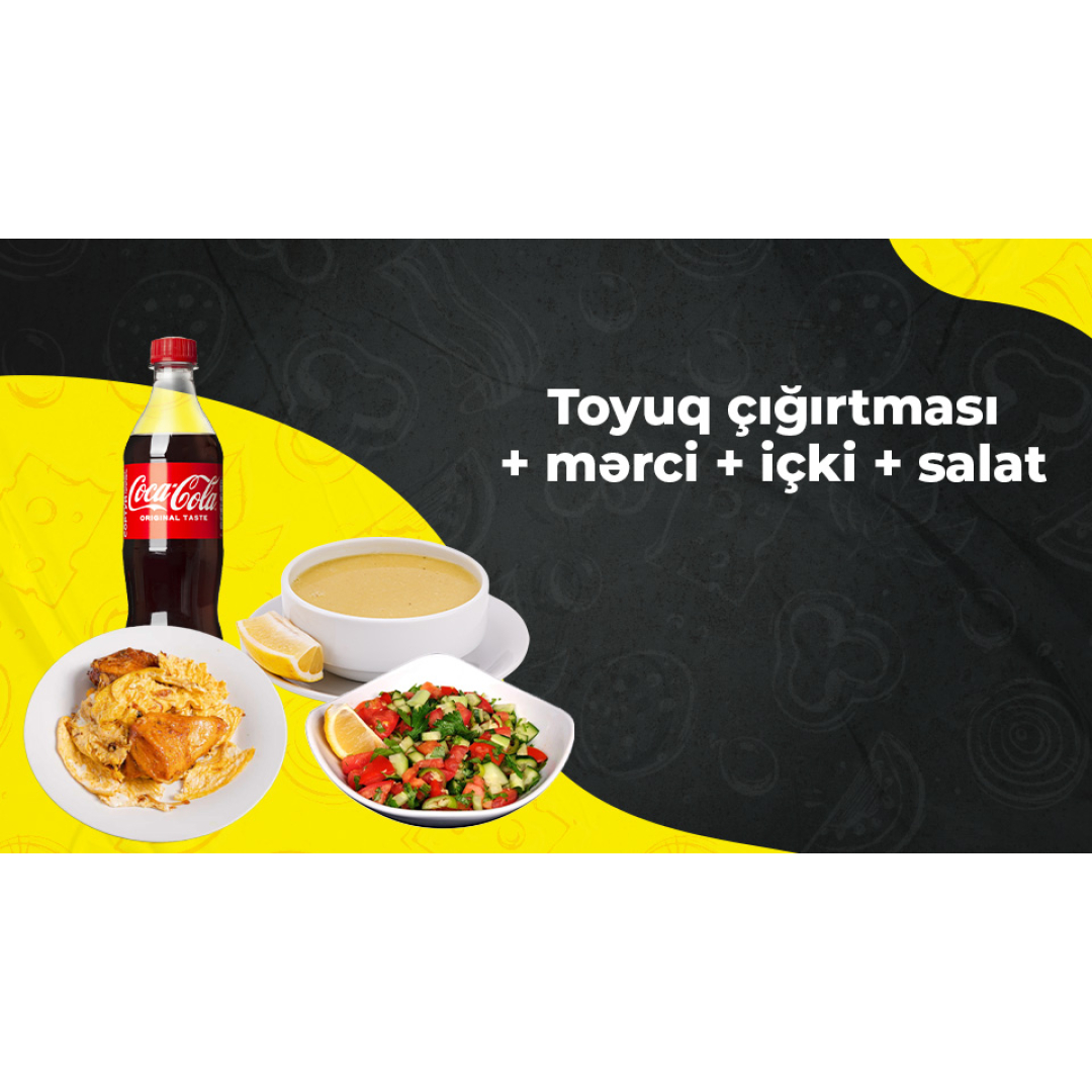 Toyuq çığırtması + mərci + içki + salat