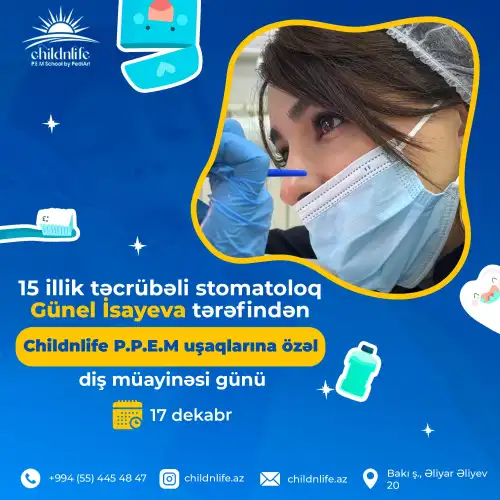 P.P.E.M uşaqlara özəl diş müayinəsi, Childnlife