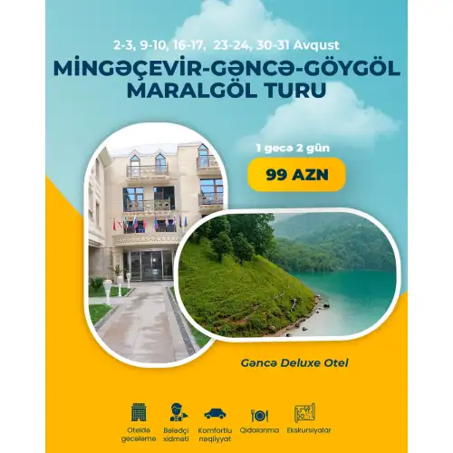 Mingəçevir, Gəncə, Göygöl Maralgöl turu, Turlar