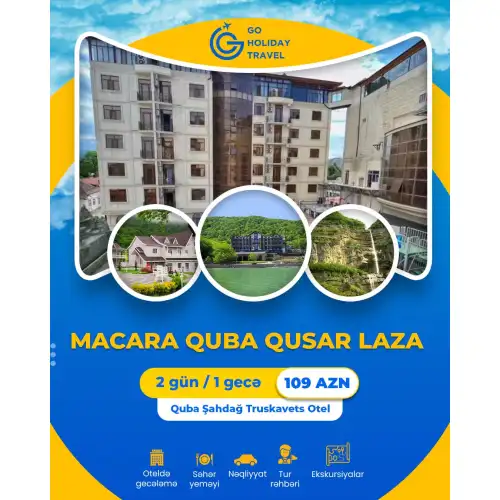 Macara Quba Qusar Laza, Go Holiday Travel