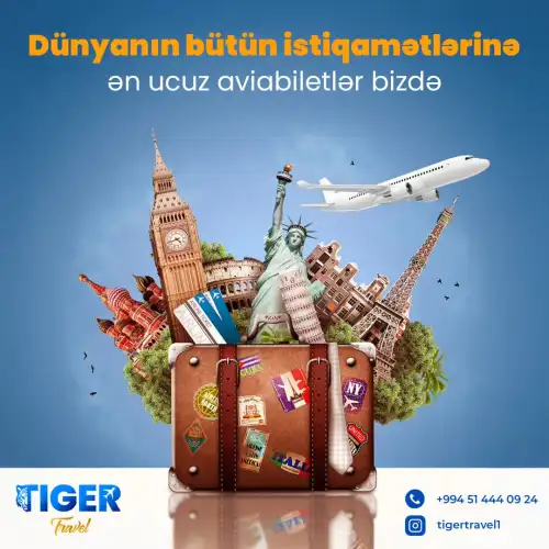 Münasib qiymətə Aviabilet satışı, Tiger Travel Turizm Agentliyi